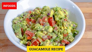 Guacamole Recipe | How to Make Guacamole | Infoods