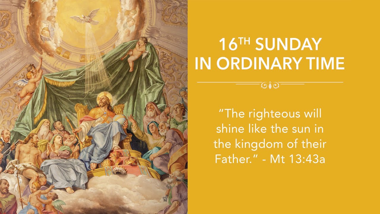 Sixteenth Sunday in Ordinary Time - YouTube