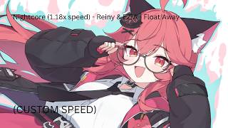 Nightcore (1.18x speed) - Reiny & EZIA - Float Away