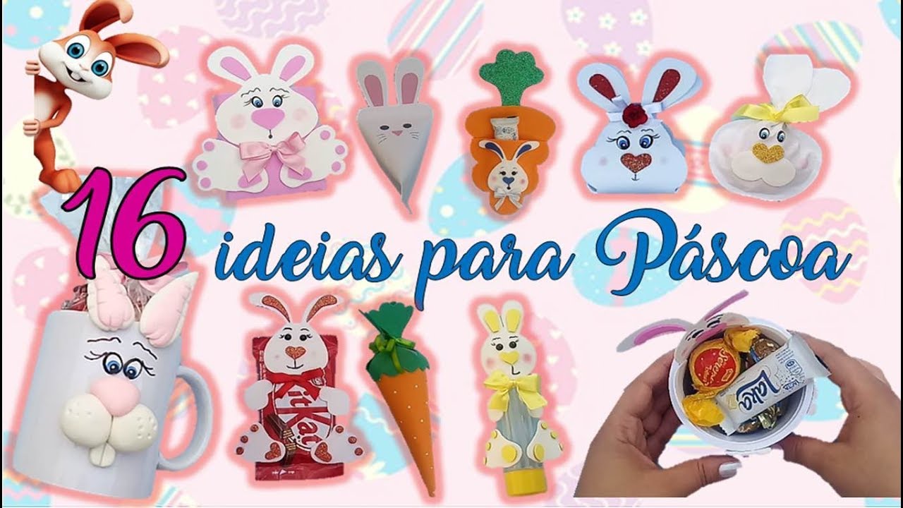 16 Ideias De Lembrancinhas Para A Pascoa Moldes Gratis Youtube