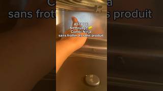 Astuce Nettoyage Combi Ninja 12 En 1 Sfp700Eu Sans Produit Et Sans Forcer