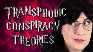 Transphobic Conspiracy Theories