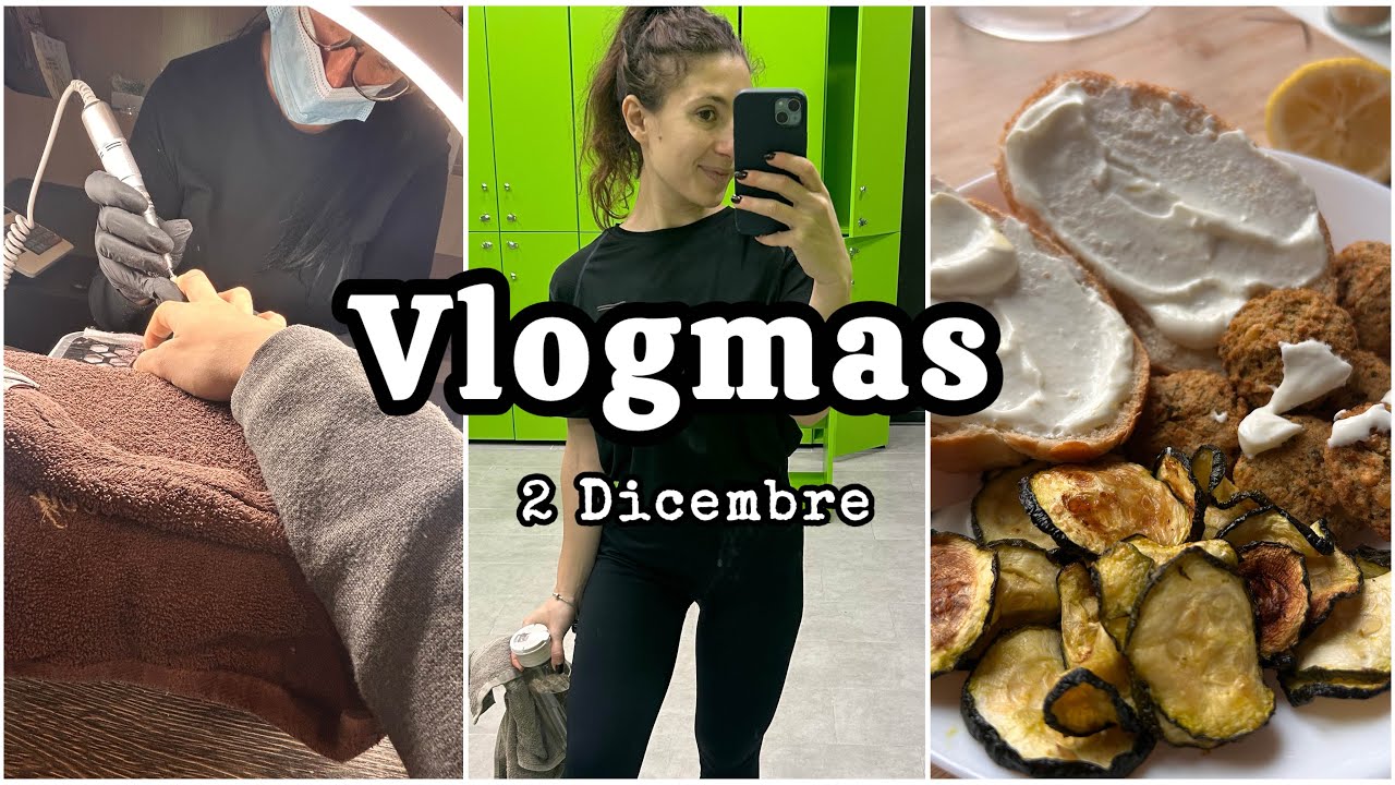 VLOGMAS #2 / nuovi pacchi, palestra e unghiette 💅 
