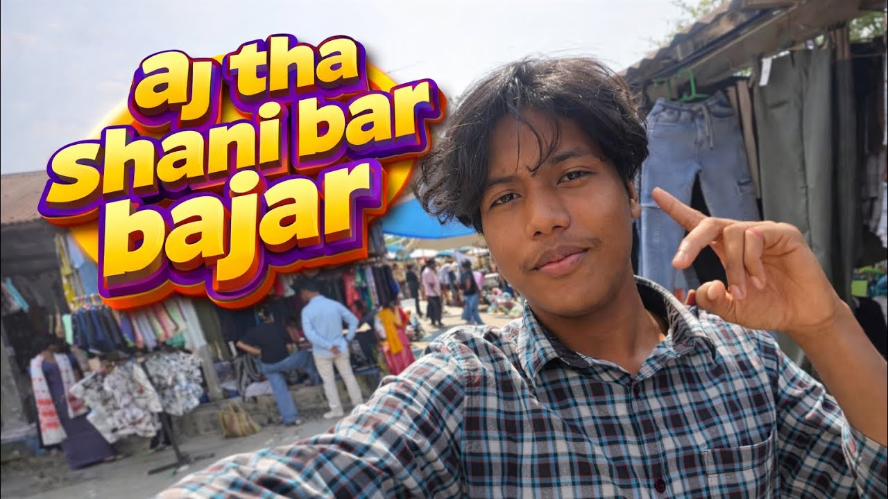 Aj Tha Shani bar To Me Aj Bajar Gaya tha 👍🏻😁