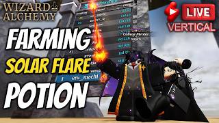 (Vertical) Farming Solar Flare Potion Wizard Alchemy Lets Go ! | Roblox 🔴LIVE