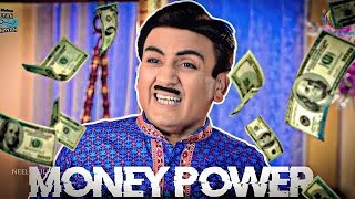 Money Power Attitude Status Jethalal