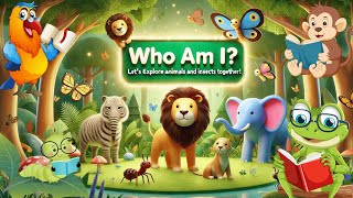 Who Am I? Let's Explore Animals And Insects Together!