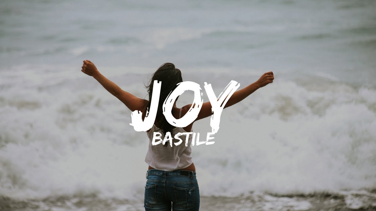 Bastille Joy Lyrics Youtube