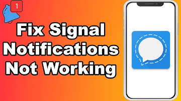 How To Fix Signal Notifications Not Working