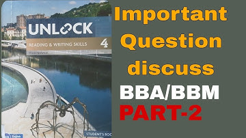 BBA/BBM 2nd Semester | Imp Question Part 2 | Unlock Reading & Writing Skills