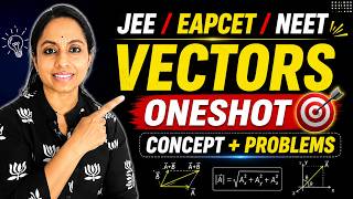 Vectors Class 11 Physics | JEE, NEET & EAPCET | Concepts + Easy to Advanced Problems