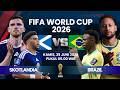🔴SKOTLANDIA VS BRAZIL MATCH FIFA WORLD CUP 2026 | LIVE SCORE