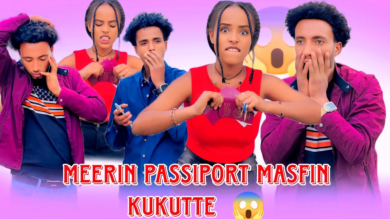 MEERIN PASSIPORT MASFIN KUKUTEE MASFIN BOCHOFTEE   😢😢