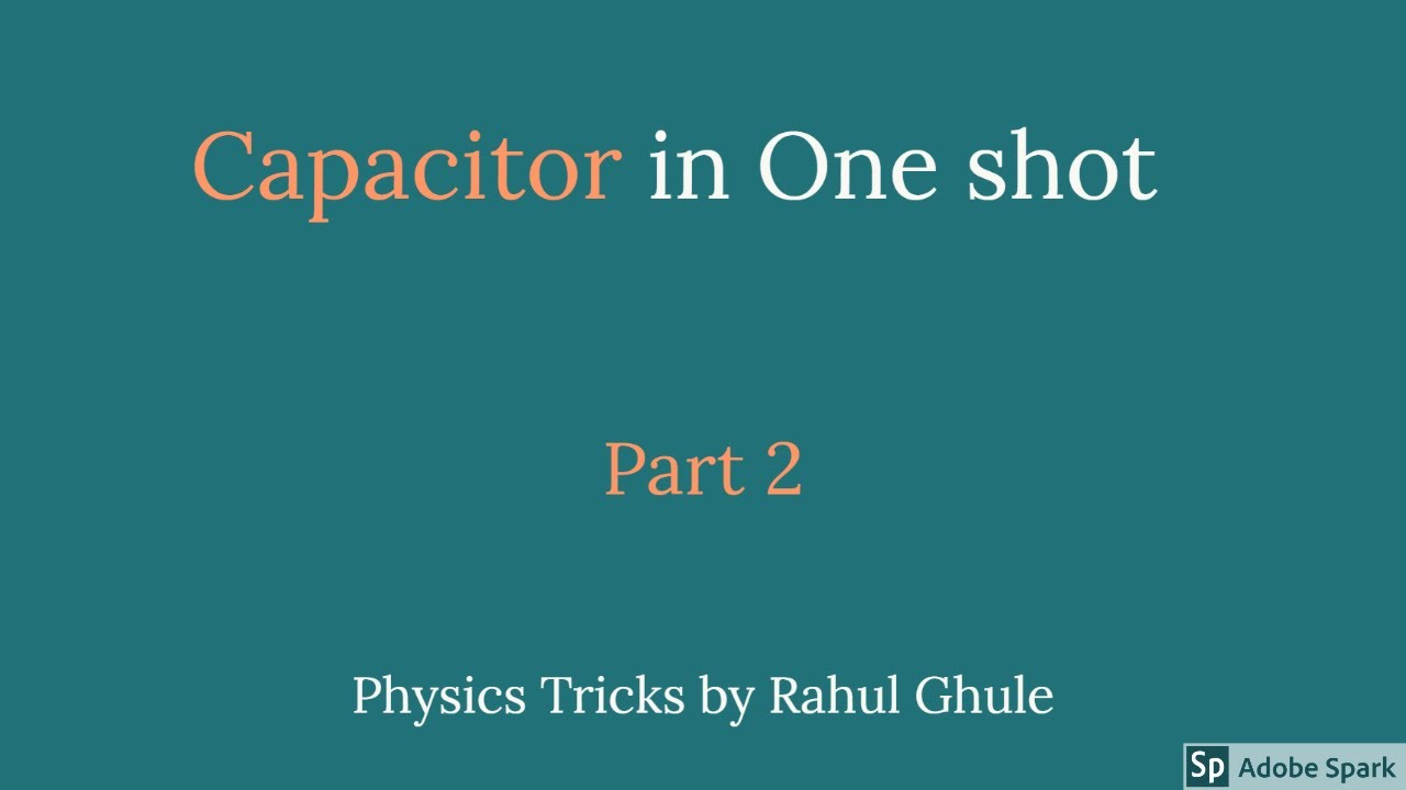 Capacitor in One shot || PART 2 || | Crash Course | AIIMs | JIPMER ...
