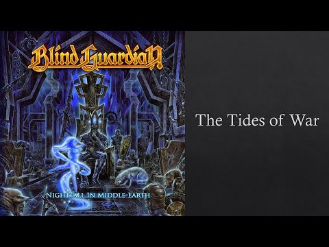 Blind Guardian - The Tides Of War [Nightfall In Middle-Earth]