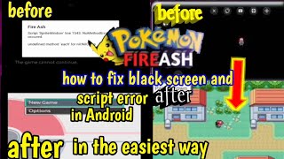 How to fix the black screen and script error problem in Pokemon fire Ash in Android in Hindi