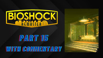 BIOSHOCK Remastered-Part 15-(The LAZARUS Vector ?????)-[1080p-60 Fps]  #bioshock