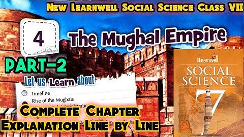 New Learnwell Social Science Class 7 Chapter 4 | The Mughal Empire Chapter 4 New learnwell sst CBSE