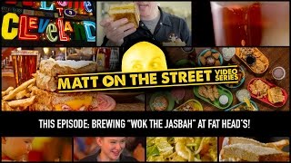 Brewing Wok the Jasbah at Fat Head's Brewery | Matt on the Street | Melt Bar & Grilled