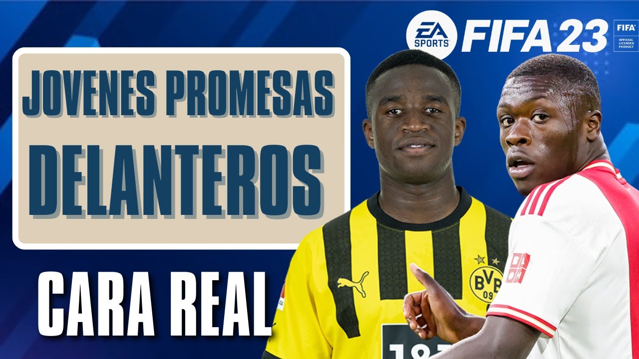 JOVENES PROMESAS CON ROSTRO REAL / DELANTEROS (DC) / FIFA 23/ MODO CARRERA