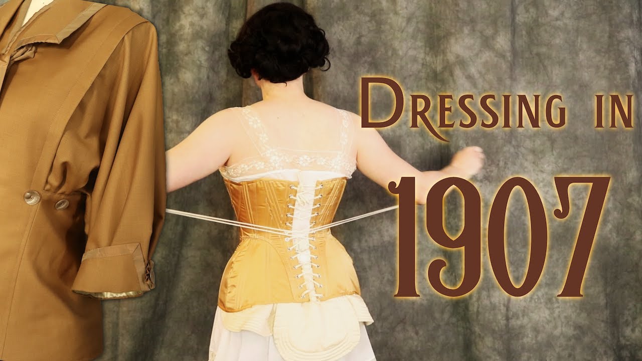 Dressing in Edwardian Clothing: Undergarments and Layers of 1907 