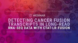 Detecting cancer fusion transcripts in long-read RNA-Seq data with CTAT-LR-fusion