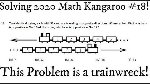 Solving 1-2 grade Number 18 Math Kangaroo 2020! This problem was a Trainwreck!