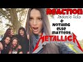OMG Reaction to Metallica - Nothing Else Matters and Jason Newsted Solo