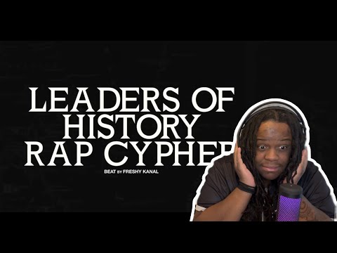 Leaders Of History Rap Cypher | Rustage Ft. Stupendium, Keyblade, Tophamhat-Kyo & More (REACTION!!!)