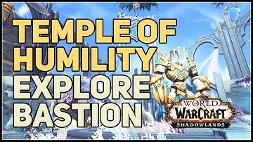 Temple of Humility Location WoW Explore Bastion