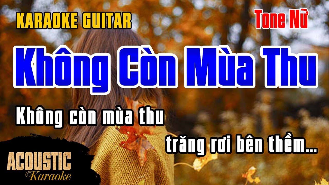 Không Còn Mùa Thu Karaoke Acoustics Guitar | Tone Nữ | Beat Cực Hay