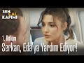 Serkan, Eda'ya yardım ediyor! - Sen Çal Kapımı 1. Bölüm