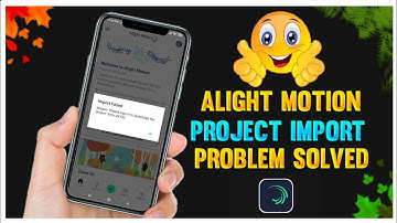 Alight Motion Import Failed || How To Solve Project Import Problem Alight Motion || Technical Younus