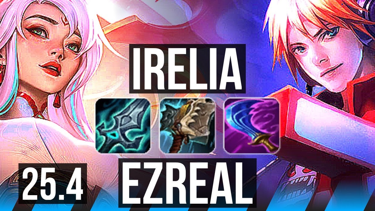 IRELIA vs EZREAL (MID) | KR Master | 25.4