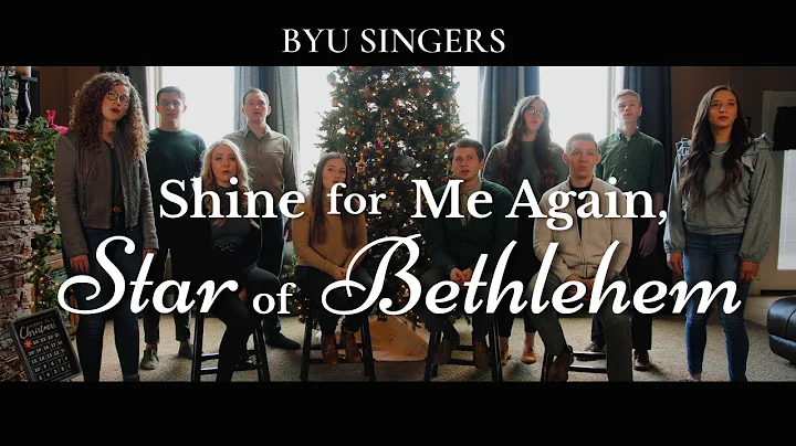 Shine for Me Again, Star of Bethlehem | BYU Singers