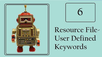 Robot Framework: Write User-defined keywords (Resource Files)