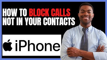 HOW TO BLOCK CALLS NOT IN YOUR CONTACTS ON IPHONE