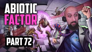 Abiotic Factor — Abiotic Factor | Part 72