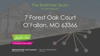 SOLD!!!/ 7 Forest Oak Court,  O'Fallon, MO 63366/ The Boehmer Team