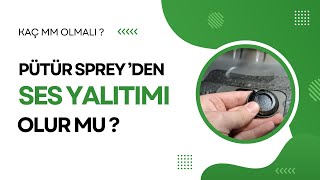 Ses Yalıtımı Için Pütür Sprey Uygulaması Olur Mu?