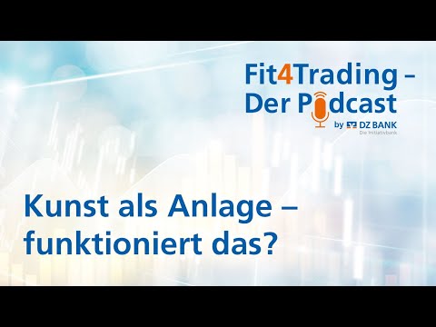 Fit4Trading #77: Kunst als Anlageform - funktioniert das?