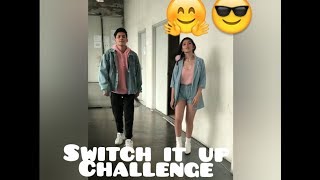 Switch It Up Challenge By Loisa Andalio And Ronnie Alonte