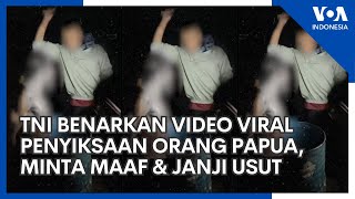 Viral Video Penyiksaan Orang Papua, TNI Akui & Minta Maaf