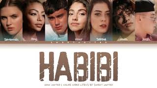 Now United - "Habibi" | Color Coded Lyrics☆