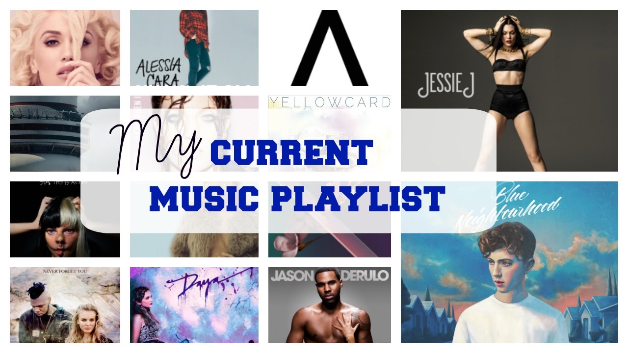 My Current Music Playlist! May 2016 👍🏽 YouTube