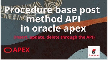 Procedure base post method API in oracle apex | Post method API (Procedure base) in oracle apex