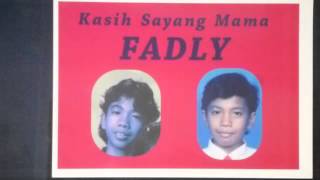 FADLY  -  'Kasih  Sayang  Mama'.