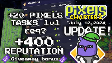 PIXELS | CHAPTER 2 400 REPUTATION QUEST JULY 12 UPDATE