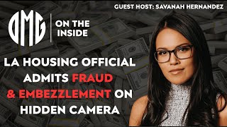 O’Keefe Media Group alleges: Savanah Hernandez Hosts: LA Housing Official Admits Fraud & Embezzlement On Hidden Camera
