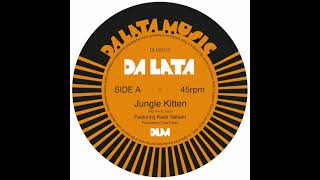 Da Lata - Jungle Kitten Featuring Kaidi Tatham